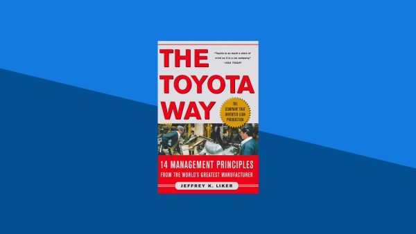 The Toyota Way: 14 Management Principles From the World‚Äôs Greatest Manufacturer | Jeffrey Liker