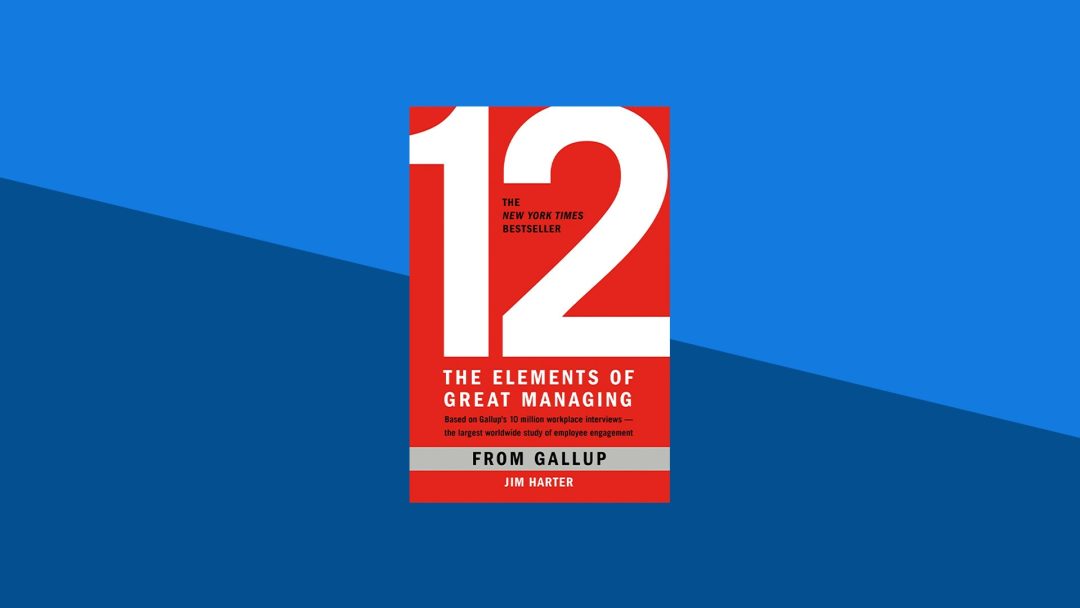 12: The Elements of Great Managing:   | Rodd Wagner, James Harter