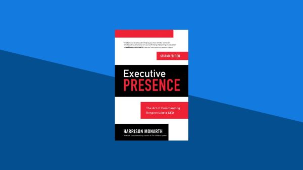 Executive Presence: The Art of Commanding Respect Like a CEO | Harrison Monarth