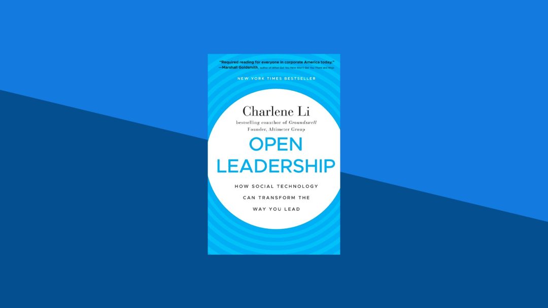 Open Leadership: How Social Technology Can Transform the Way You Lead | Charlene Li