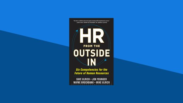 HR From the Outside In: Six Competencies for the Future of Human Resources | D. Ulrich, J. Younger, W. Brockbank, M. Ulrich