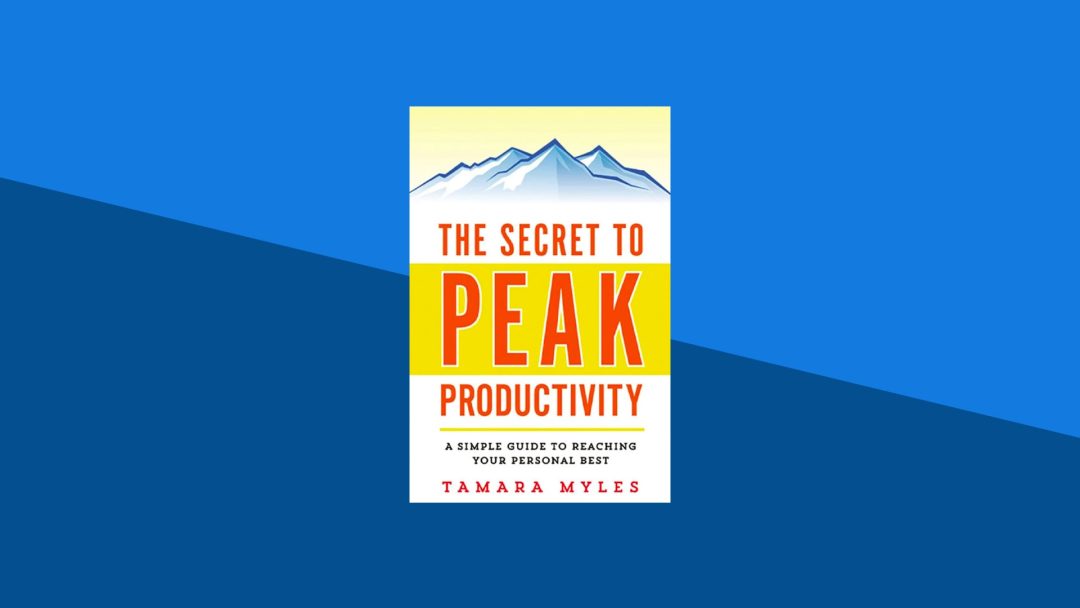 The Secret to Peak Productivity: A Simple Guide to Reaching Your Personal Best | Tamara Myles