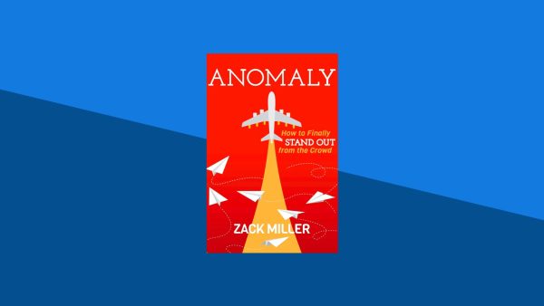 Anomaly: How to Finally Stand Out from the Crowd | Zack Miller