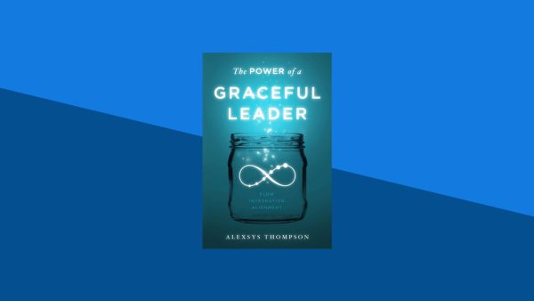 The Power of a Graceful Leader:  | Alexsys Thompson