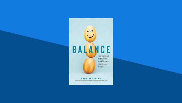 Balance: How to Invest and Spend for Happiness, Health, and Wealth | Andrew Hallam
