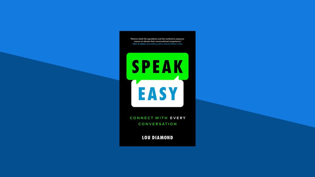 Speak Easy: Connect with Every Conversation | Lou Diamond