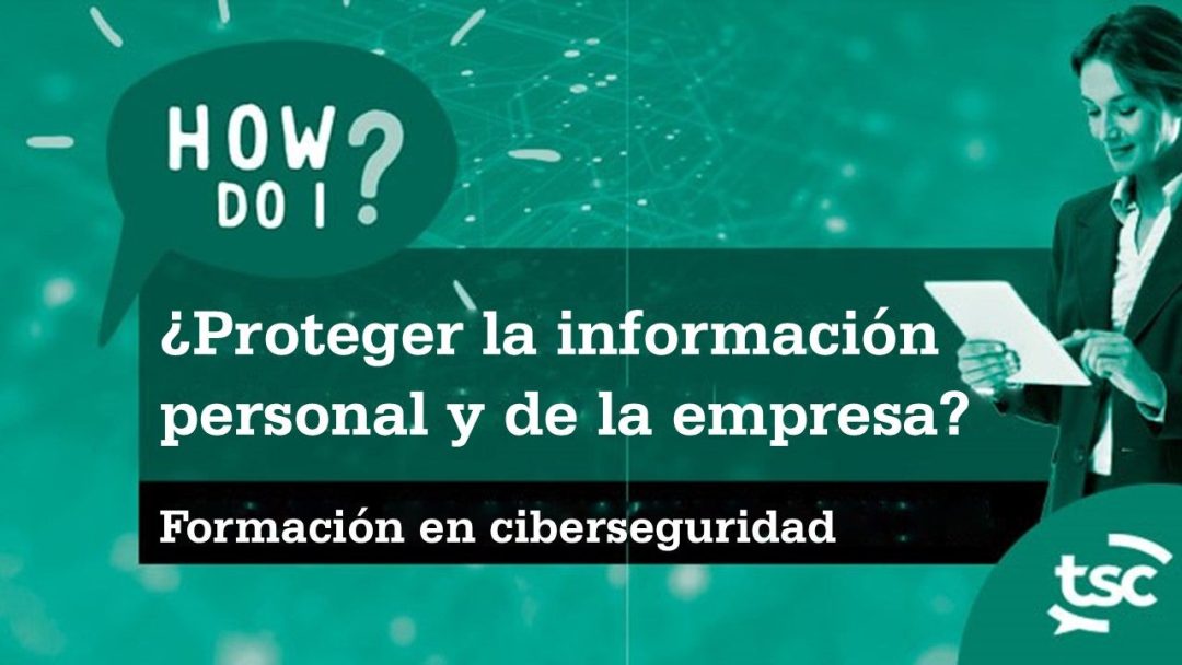 Concienciación sobre seguridad cibernética: ¬øCómo protejo la información personal y empresarial? (Privacidad de datos)