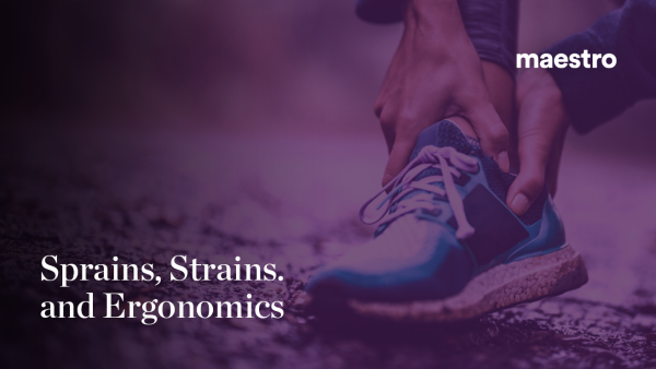 Sprains, Strains, and Ergonomics