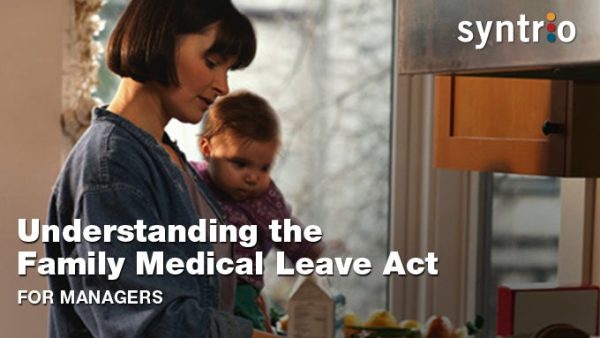 Understanding the Family Medical Leave Act (FMLA) (Manager)