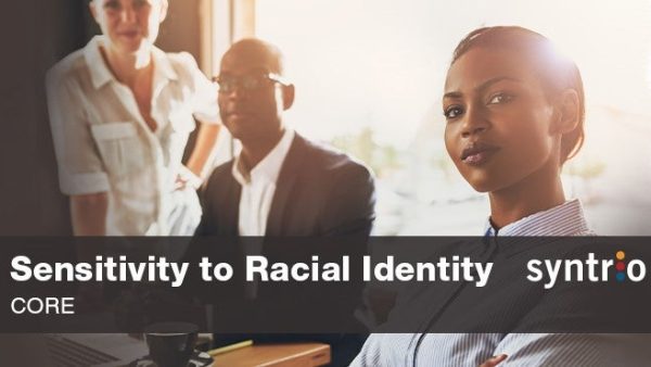 Sensitivity to Racial Identity (Core)