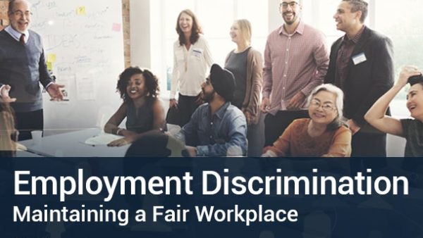 Employment Discrimination: Maintaining a Fair Workplace (US)