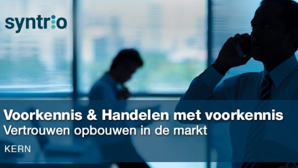 Voorkennis & Handelen met voorkennis: Vertrouwen opbouwen in de markt (Core)