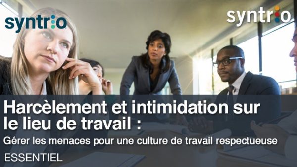 Harc√®lement et intimidation sur le lieu de travail : Gérer les menaces pour une culture de travail respectueuse (Global - Employee - Core)