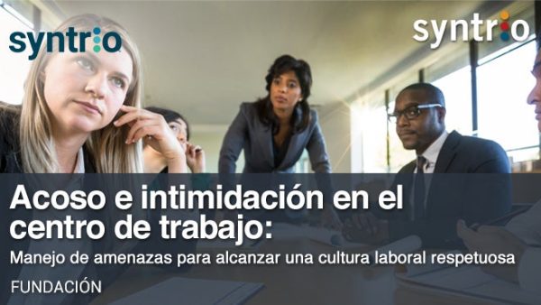 Acoso e intimidación en el centro de trabajo: Manejo de amenazas para alcanzar una cultura laboral respetuosa (Global - Employee - Foundation)