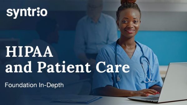 HIPAA and Patient Care (Foundation In-Depth)