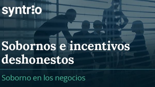 Sobornos e incentivos deshonestos: El soborno en los negocios