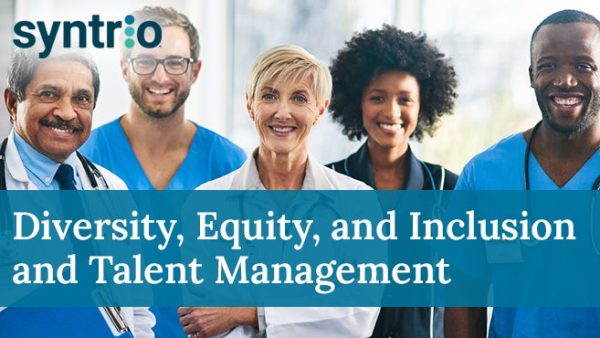 Diversity, Equity, and Inclusion and Talent Management (Healthcare)