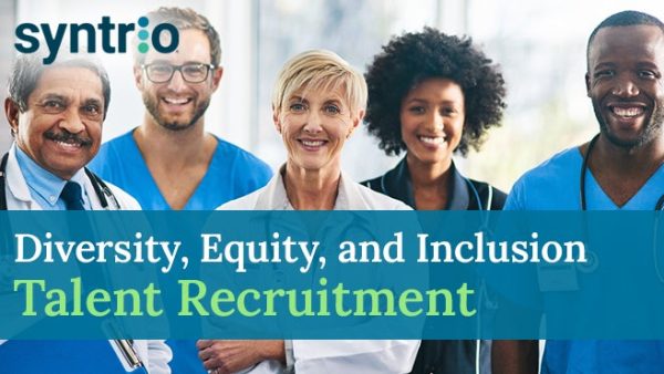 Diversity, Equity, and Inclusion: Talent Recruitment (Healthcare)