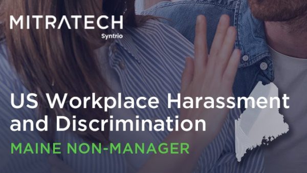 Workplace Harassment (US - Office - Maine - Employee)