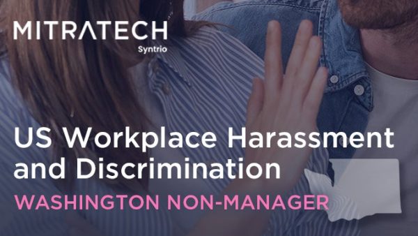 Workplace Harassment (US - Office - Washington - Employee)
