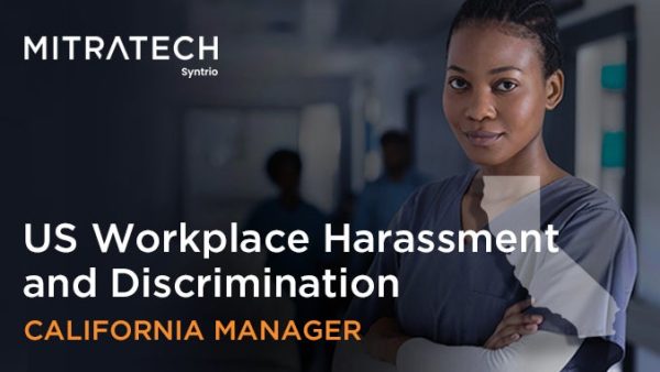 Workplace Harassment and Discrimination (US - Healthcare - California - Manager)