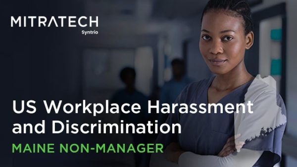 Workplace Harassment and Discrimination (US - Healthcare - Maine - Employee)