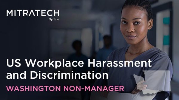 Workplace Harassment and Discrimination (US - Healthcare - Washington - Employee)