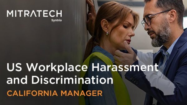 Workplace Harassment and Discrimination (US - Industrial - California - Manager)