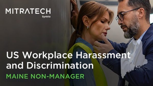 Workplace Harassment and Discrimination (US - Industrial - Maine - Employee)