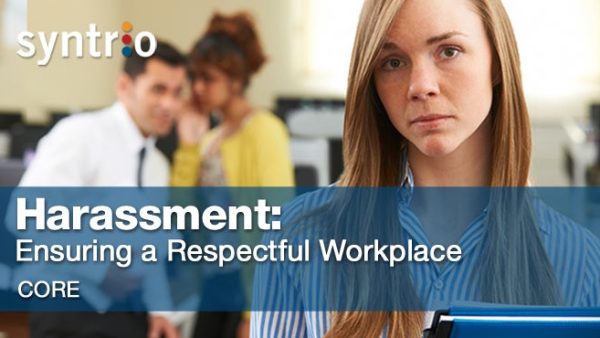 Harassment: Ensuring a Respectful Workplace (Core)