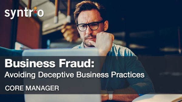 Business Fraud: Avoiding Deceptive Business Practices (Manager - Core)