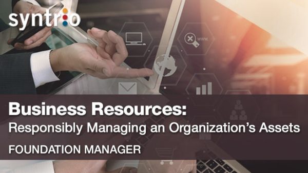 Business Resources: Responsibly Managing an Organization‚Äôs Assets (Manager - Foundation)