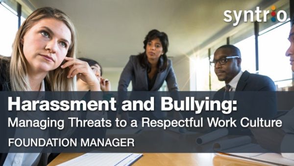Workplace Harassment and Bullying: Managing Threats to a Respectful Work Culture (Global - Manager - Foundation)
