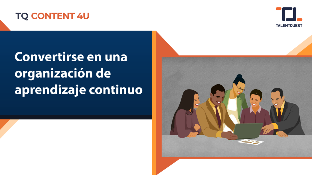 Convertirse en una organización de aprendizaje continuo