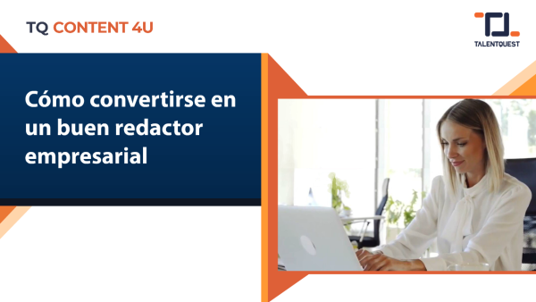 Cómo convertirse en un buen redactor empresarial
