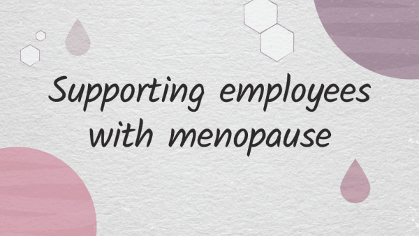 Supporting employees with menopause