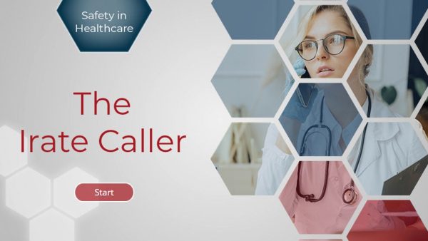 Safety in Healthcare: Handling The Irate Caller