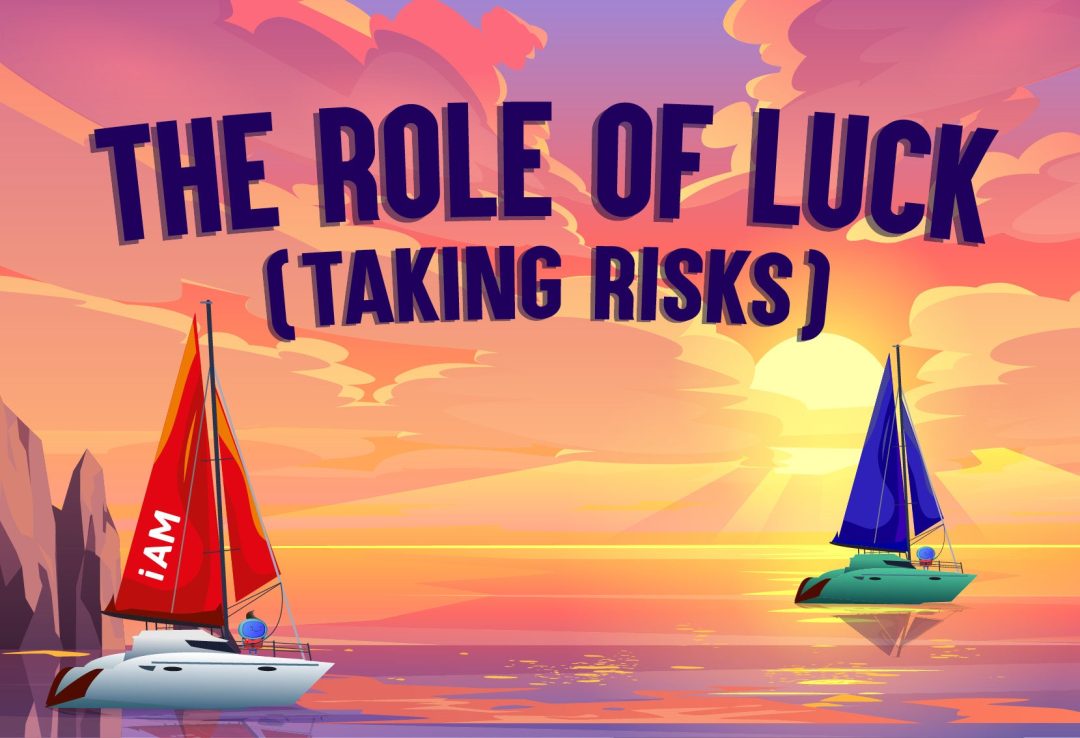 The Role of Luck: Taking Risks (Global)