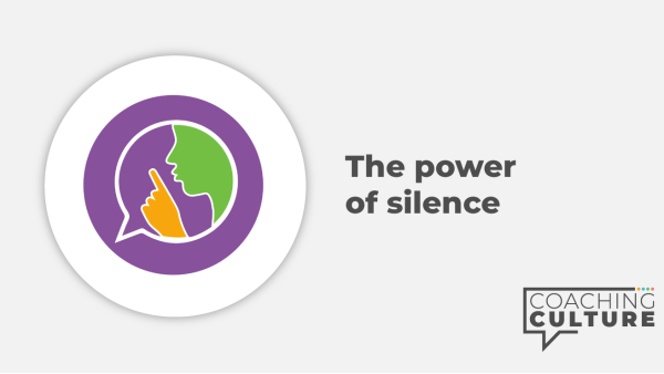 Coaching for Non-Coaches: The Power of Silence