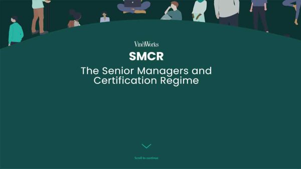 SMCR: The Senior Managers and Certification Regime