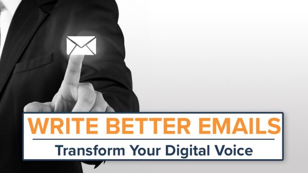 Write Better Emails: Transform Your Digital Voice