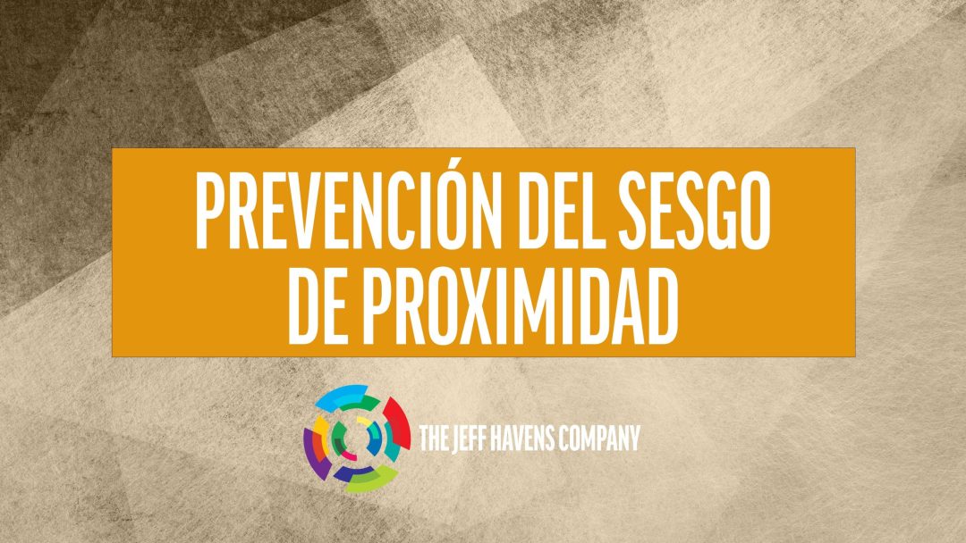 Prevención del Sesgo de Proximidad