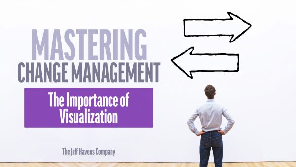 Mastering Change Management: The Importance of Visualization
