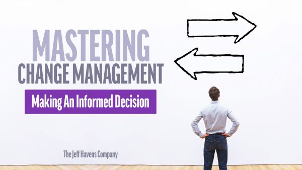 Mastering Change Management: Making an Informed Decision