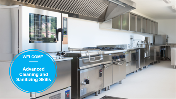 Food Safety: Handling Food - Advanced Cleaning and Sanitizing Skills