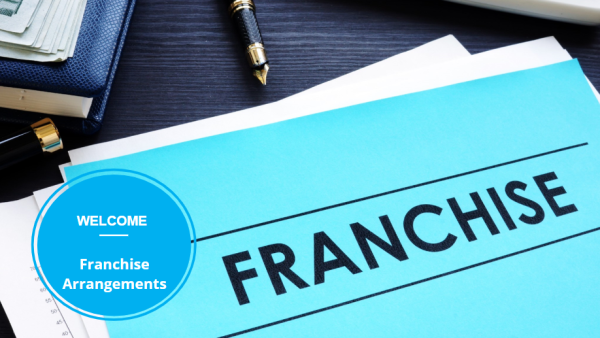 Franchising: Franchise Arrangements