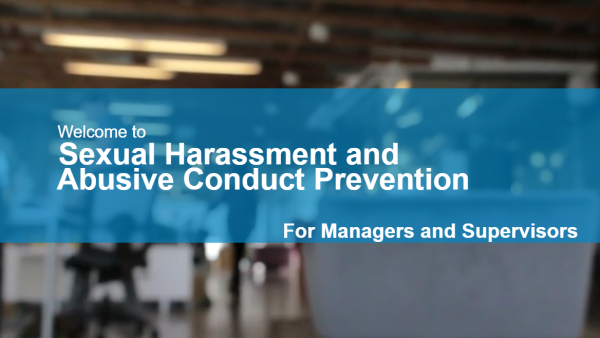 Sexual Harassment and Abusive Conduct Prevention (Manager/Supervisor)