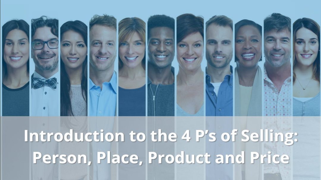 4Ps of Selling: Introduction to the 4Ps of Selling