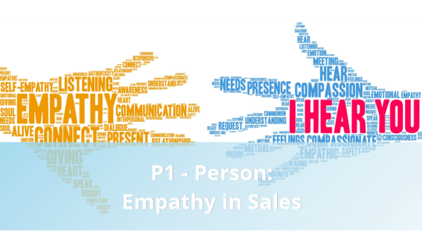 4Ps of Selling: P1 - Empathy in Sales