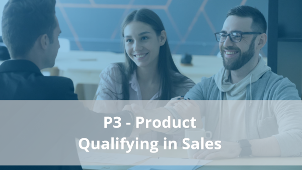 4Ps of Selling: P3 - Qualifying in Sales